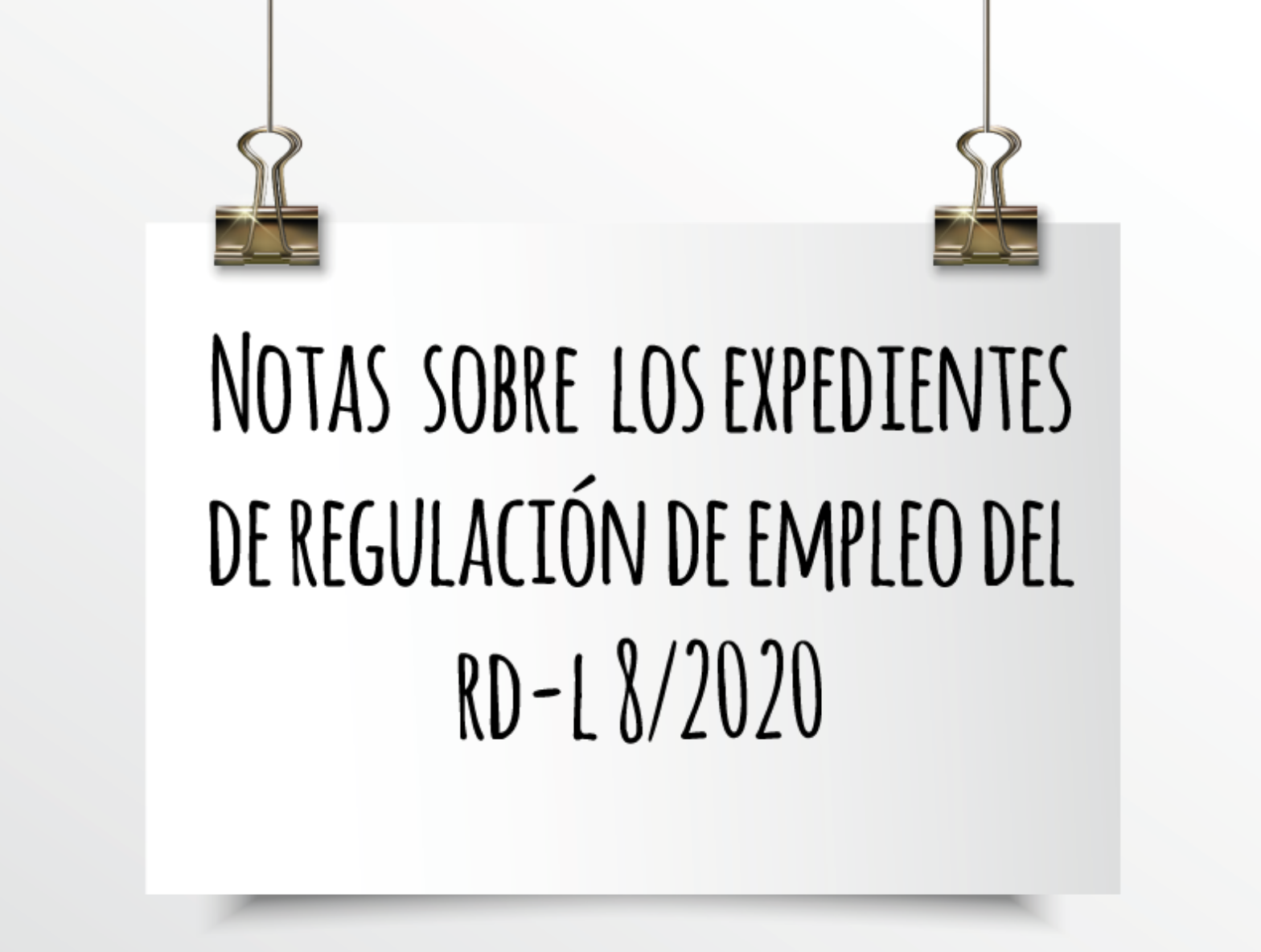 EMEDE ETL Global: Notas sobre los Expedientes de Regulación de Empleo del RD-l8/2020