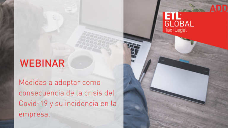 ETL Global ADD – Webinar sobre las medidas a adoptar como consecuencia de la crisis del COVID-19 y su incidencia en la empresa