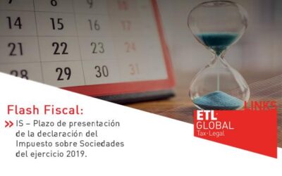 ETL Global LINKS: Plazo de presentación de la declaración del Impuesto sobre Sociedades del ejercicio 2019