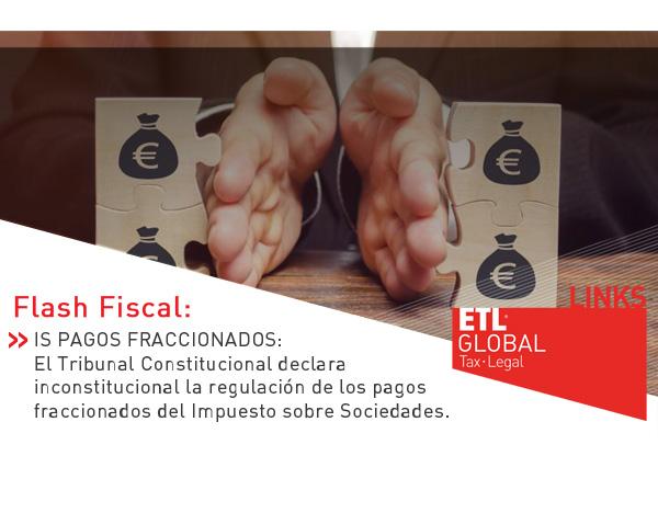 IS PAGOS FRACCIONADOS – El Tribunal Constitucional declara inconstitucional la regulación de los pagos fraccionados del Impuesto sobre Sociedades