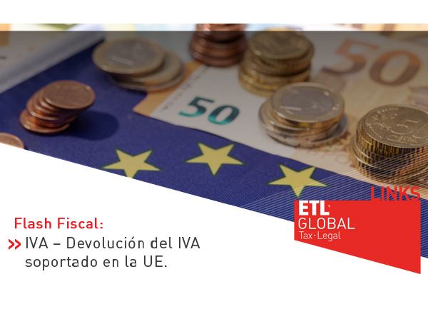 ETL Global LINKS: IVA – Devolución del IVA soportado en la UE
