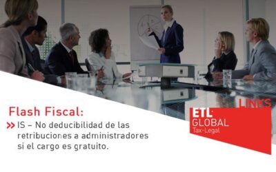 ETL Global LINKS: IS – No deducibilidad de las retribuciones a administradores si el cargo es gratuito