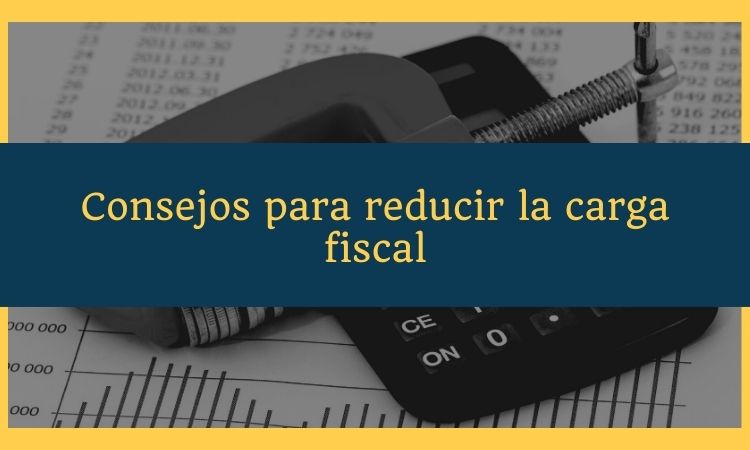 Consejos para reducir la carga fiscal ante la subida de impuestos