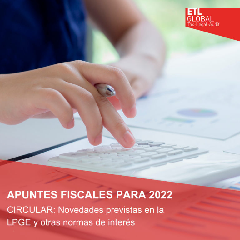 CIRCULAR: Apuntes fiscales para 2022. Novedades previstas en la LPGE y otras normas de interés