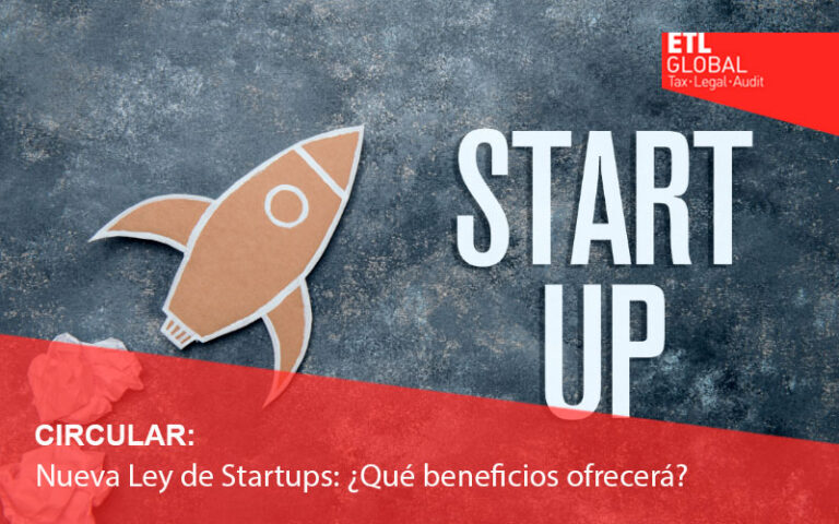 CIRCULAR: Nueva Ley de Startups: ¿Qué beneficios ofrecerá?