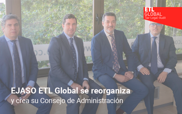 Ejaso ETL Global se reorganiza y crea su Consejo de Administración