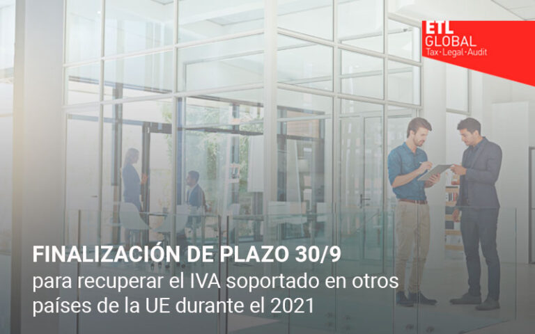 Fin del plazo para recuperar el Impuesto al Valor Añadido soportado en otros territorios de la UE durante el 2021