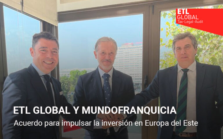 ETL Global y Mundofranquicia firman un acuerdo para impulsar inversión en Europa del Este