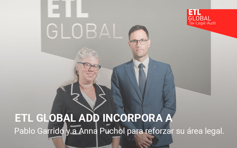 ETL Global ADD incorpora a Pablo Garrido y a Anna Puchol para reforzar su área legal
