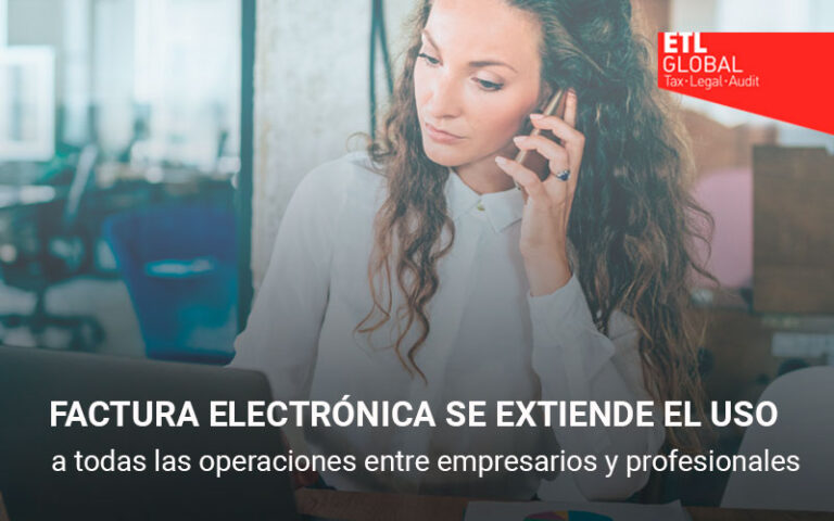 Se extiende el uso de la factura electrónica a todas las operaciones entre empresarios y profesionales