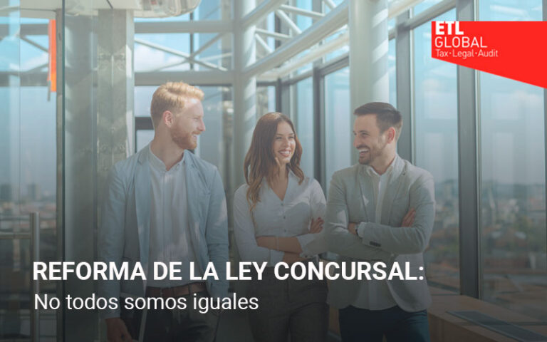 Reforma de la Ley Concursal: No todos somos iguales