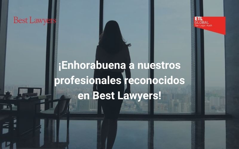 Enhorabuena a nuestros profesionales reconocidos en Best Lawyers
