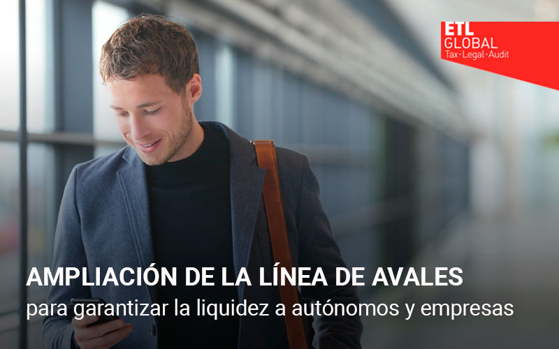 Ampliación de la Línea de Avales para garantizar la liquidez a autónomos y empresas