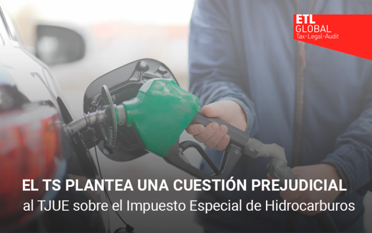 El TS plantea una cuestión prejudicial al TJUE sobre el Impuesto Especial de Hidrocarburos