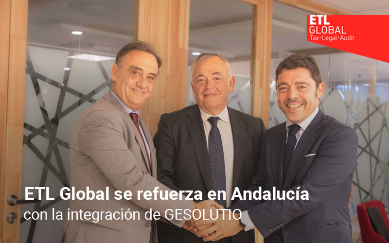 ETL Global se refuerza en Andalucía con  la integración de GESOLUTIO