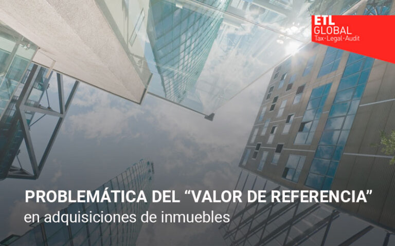 Problemática del ‘valor de referencia’ en la determinación de la base imponible del ITP y AJD en adquisiciones de inmuebles