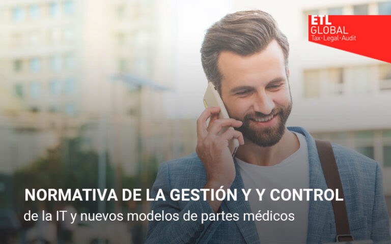 Normativa de la gestión y control de la IT y nuevos modelos de partes médicos