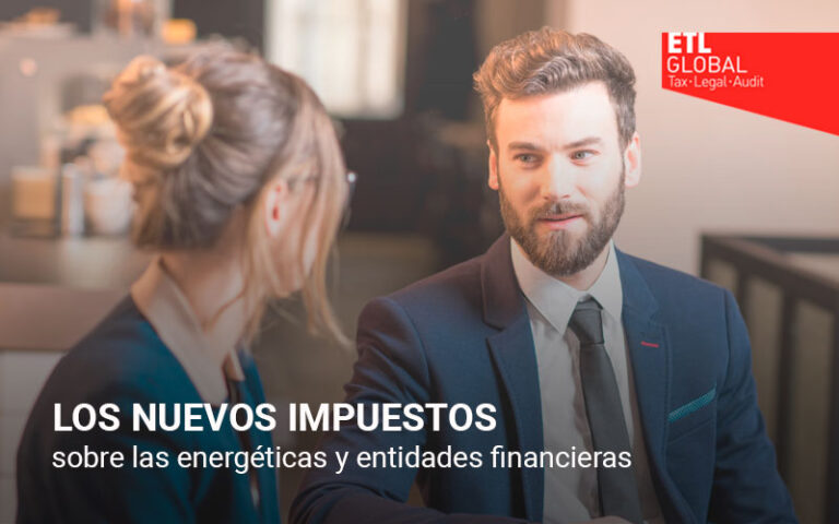 Los nuevos impuestos sobre las energéticas y entidades financieras