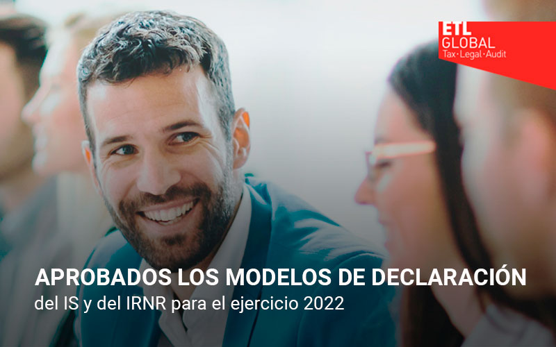 Aprobados los modelos de declaración del IS y del IRNR para el ejercicio 2022