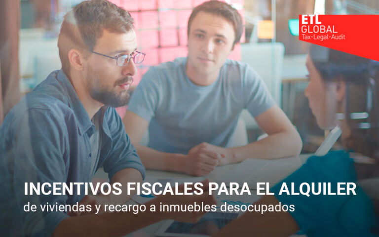 Incentivos fiscales para el alquiler de viviendas y recargo a inmuebles desocupados