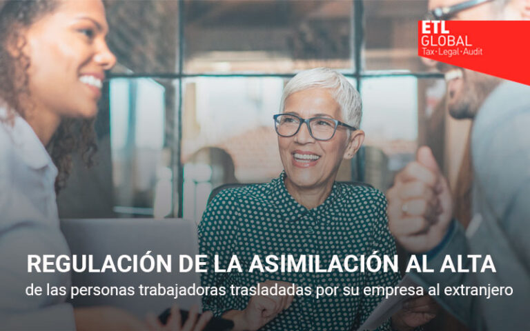 Regulación de la asimilación al alta de las personas trabajadoras trasladadas por su empresa al extranjero