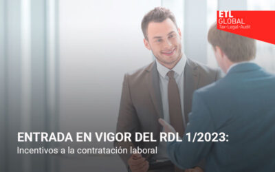 Entrada en vigor del RDL 1/2023: Incentivos a la contratación laboral