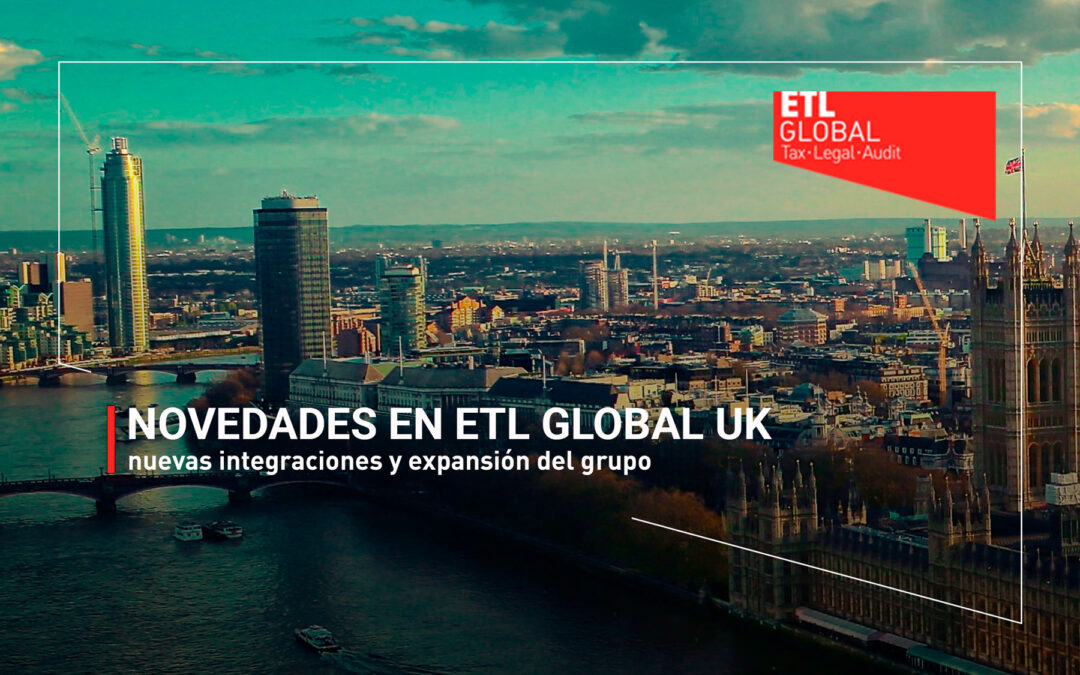 Novedades en ETL GLOBAL UK: nuevas integraciones y expansión del grupo