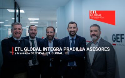 ETL GLOBAL integra PRADILLA ASESORES a través de GEFISCAL ETL GLOBAL