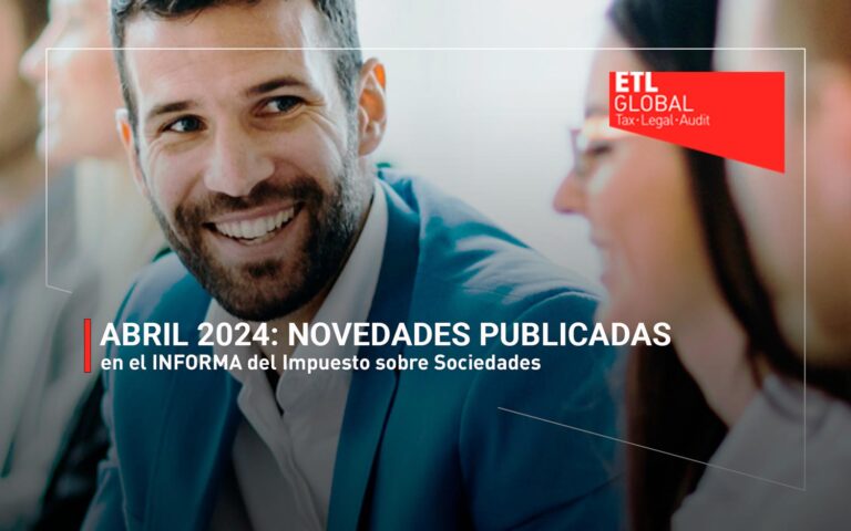 Abril 2024: Novedades publicadas en el INFORMA del Impuesto sobre Sociedades