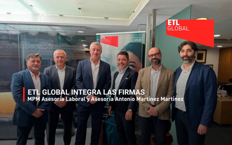 ETL GLOBAL integra las firmas MPM Asesoría Laboral y Asesoría Antonio Martínez Martínez a través de GESOLUTIO ETL GLOBAL