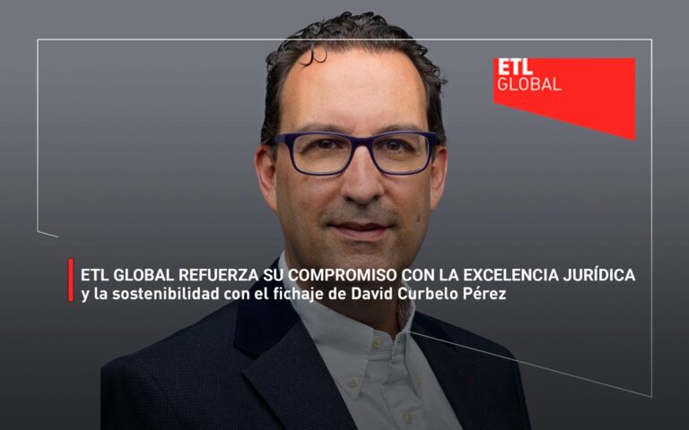 ETL GLOBAL refuerza su compromiso con la excelencia jurídica y la sostenibilidad con el fichaje de David Curbelo Pérez