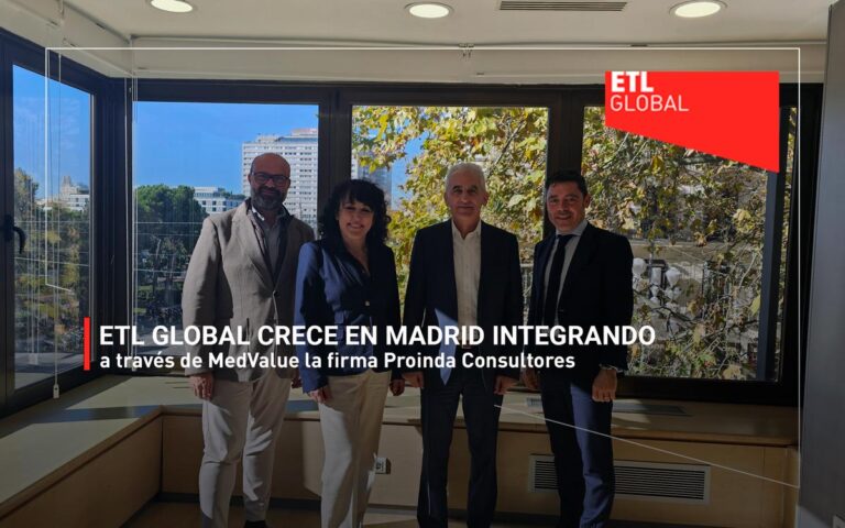 ETL GLOBAL crece en Madrid integrando a través de MedValue la firma Proinda Consultores