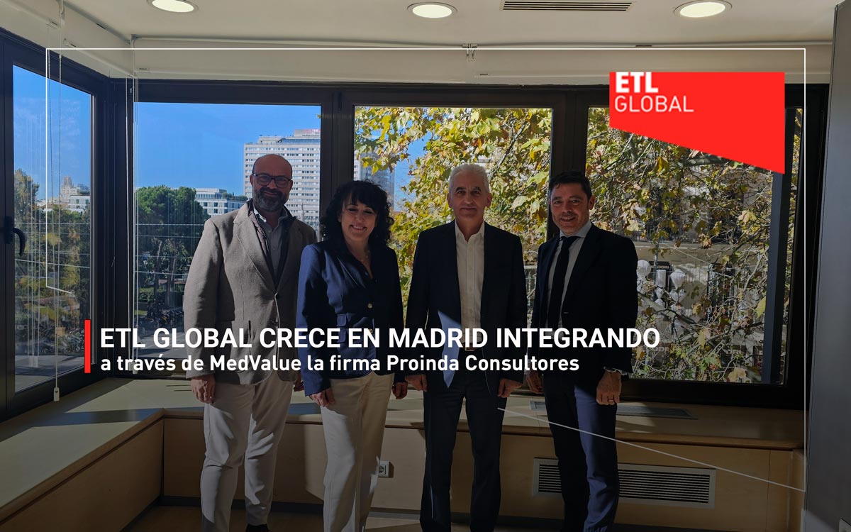 ETL-GLOBAL-crece-en-Madrid-integrando-a-través-de-MedValue-la-firma-Proinda-Consultores